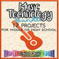 Music Technology Curriculum: 12 Project Ideas for Middle or High School Digital Resources